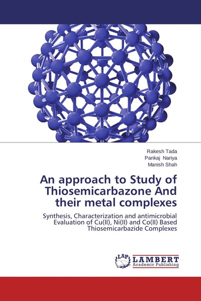 An Approach To Study Of Thiosemicarbazone And Their Metal Complexes Tada (U. A.)-image
