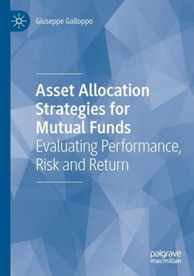 Asset Allocation Strategies for Mutual Funds Giuseppe Galloppo
