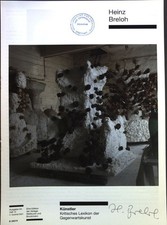 Heinz Breloh Künstler - Kritisches Lexikon der Gegenwartskunst. Köhler, Herbert: