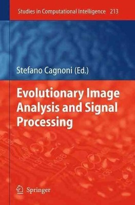 Evolutionary Image Analysis and Signal Processing by Stefano Cagnoni (English) H