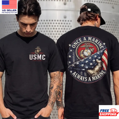 USMC Once A Marine Always A Marine Veteran Back Print T-Shirt S-5XL