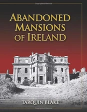 Abandoned Mansions of Ireland