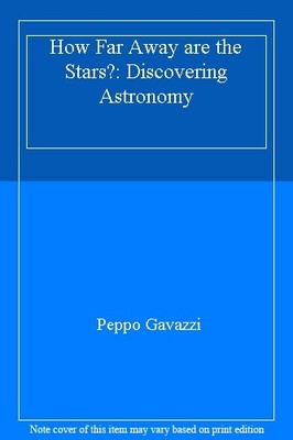 How Far Away are the Stars?: Discovering Astronomy,Peppo Gavazzi