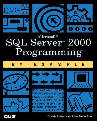 By Example Ser.: Microsoft SQL Server 2000 Programming by Example by ...