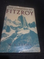 The Conquest of Fitzroy M A Azema Patagonia Mountaineering Vintage Book