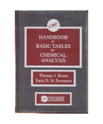 Handbook of Basic Tables for Chemical Analysis, Thomas J. Bruno, Paris D. N. Svo