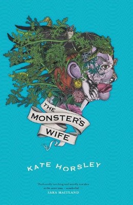 The Monster's Wife, Horsley, Kate