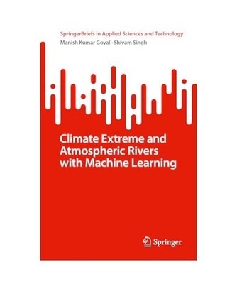 Understanding Atmospheric Rivers Using Machine Learning, Singh, Shivam