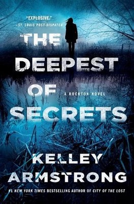 The Deepest of Secrets: A Rockton Novel by Kelley Armstrong (English) Paperback