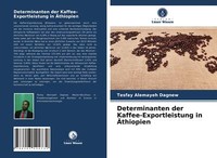 Determinanten Der Kaffee-Exportleistung In ÄThiopien | Buch | 9786203544732