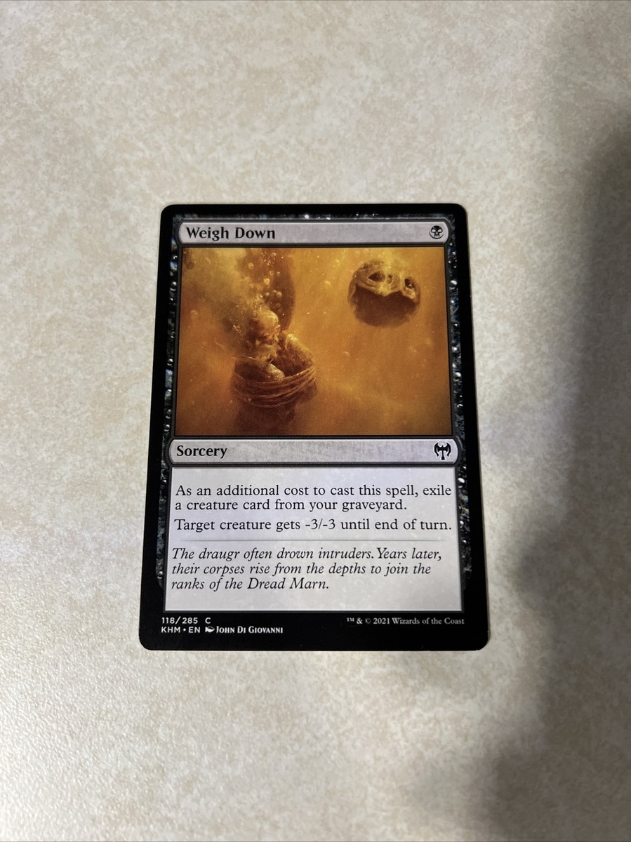 Weigh Down KHM MTG Kaldheim 118/285 COMMON M/NM