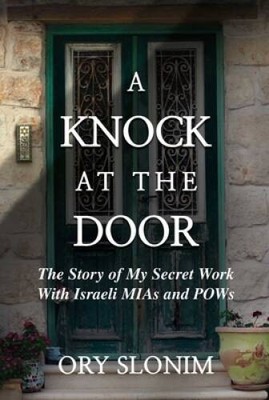 A Knock at the Door: The Story of My Secret Work With Israeli MIAs a - GOOD