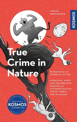 True Crime in Nature ~ Farina Graßmann ~  9783440180235