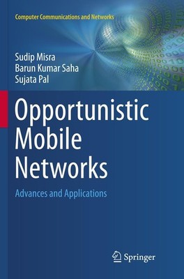 Opportunistic Mobile Networks Sudip Misra