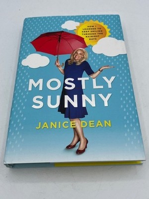  Mostly Sunny: How I Learned to Keep Smiling.....'' By Janice Dean. Signed & COA!