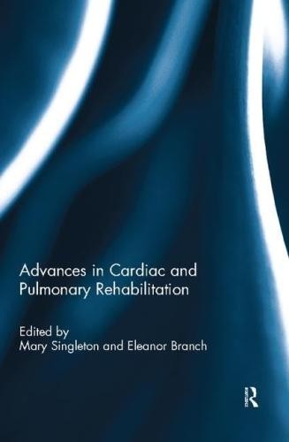 Advances in Cardiac and Pulmonary Rehabilitation - Singleton, Mary