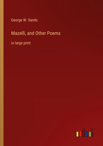 Mazelli, And Other Poems George W. Sands-image