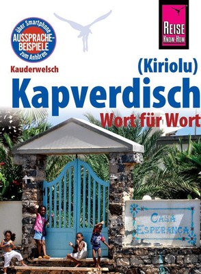 Reise Know-How Sprachführer Kapverdisch (Kiriolu) - Wort für Wort | Quint | Buch