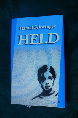 Held, Harald Schwinger, Drava- Verlag Klagenfurt, 2018, Österreich, gebunden