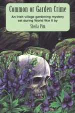 Common or Garden Crime: An Irish Gardening Mystery by Sheila Pim