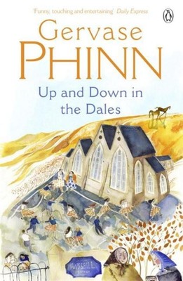 Up and Down in the Dales, Gervase Phinn