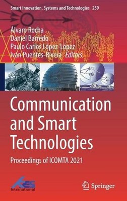 Communication and Smart Technologies: Proceedings of ICOMTA 2021 by Daniel Barre