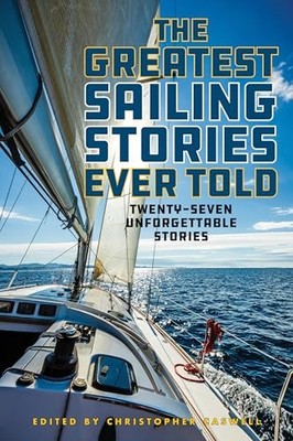 GREATEST SAILING STORIES EVER TOLD by Christopher Caswell Paperback Self Help