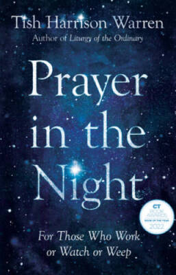 Prayer in the Night: For Those Who Work or Watch or Weep - Hardcover - VERY GOOD