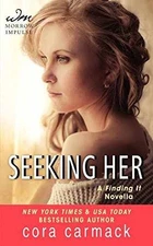 Seeking Her: A FINDING IT Novella (A Losing - Paperback, by Carmack Cora - Good