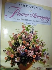 Creative Flower Arranging Hardcover Tamaris Ryan