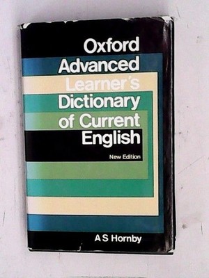 Oxford Advanced Learners Dictionary of Current English Hornby, A.S.: