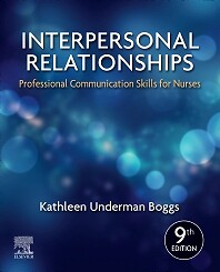 Interpersonal Relationships Professional Communication Skills for Nurses 9e
