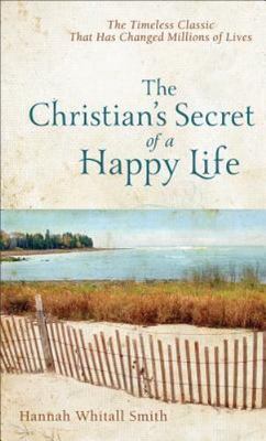 The Christian's Secret of a- paperback, 9780800780074, Hannah Whitall Smith, new