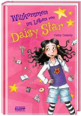 Cassidy, C: Willkommen im Leben von Daisy Star Cathy Cassidy