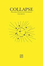 Collapse, Volume 3: Unknown Deleuze - Paperback, by Mackay Robin - Very Good