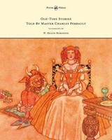 A. Johnson | Old-Time Stories Told By Master Charles Perrault - Illustrated...