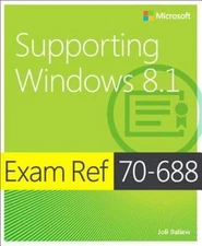 Exam Ref 70-688: Supporting Windows 8.1 by Joli Ballew