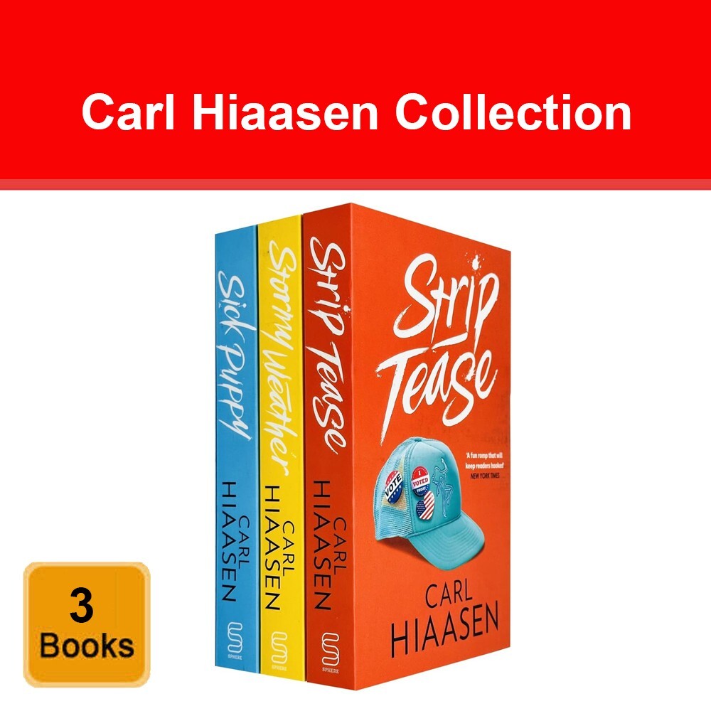 Carl Hiaasen Collection 3 Books Set (Strip Tease, Stormy Weather & Sick Puppy)