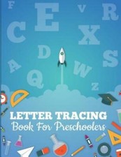 Letter Tracing Book For Preschoolers: Letter Tracing Preschool, Letter Trac...