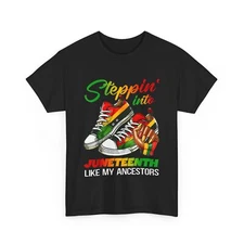 Juneteenth T-Shirt, Stepping Into Juneteenth Like My Ancestors T-Shirt