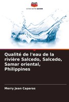 Merry Jean Caparas | Qualité De L'eau De La RivièRe Salcedo, Salcedo, Samar...