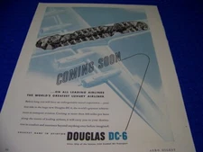 1946 DOUGLAS DC-6 "COMING SOON ON ALL LEADING AIRLINES".1-PAGE SALES AD..(212FF)