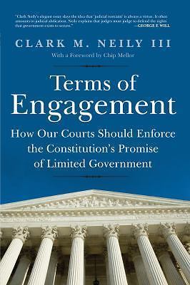 Terms of Engagement : How Our Courts Should Enforce the Constitution's...