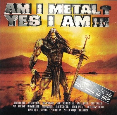 CD Various Artists - Am I Metal ? Yes I Am !!!  (1998)