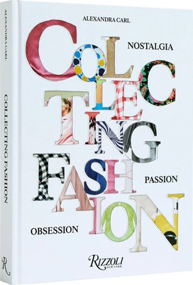 Collecting Fashion | Nostalgia, Passion, Obsession | Alexandra Carl | Buch