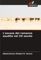Abdulrahman Mokbel M. Hezam | L'ascesa Del Romanzo Saudita Nel XX Secolo | Buch
