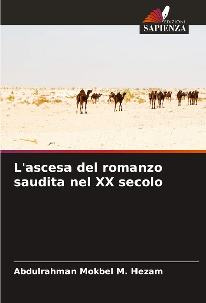 Abdulrahman Mokbel M. Hezam | L'ascesa Del Romanzo Saudita Nel XX Secolo | Buch-image