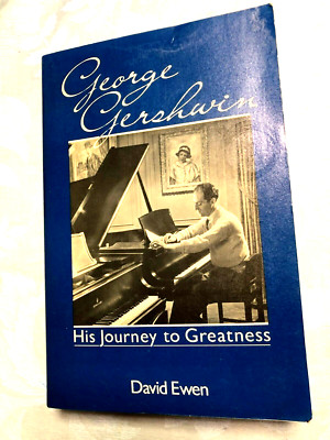 RARE TRADE! George Gershwin : His Journey to Greatness by David Ewen (1986) 2ND
