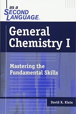 GENERAL CHEMISTRY I AS A SECOND LANGUAGE: MASTERING THE By David M. Klein *NEW*
