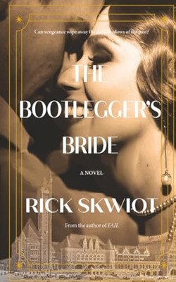 Bootlegger's Bride by Rick Skwiot (2025, Trade Paperback)